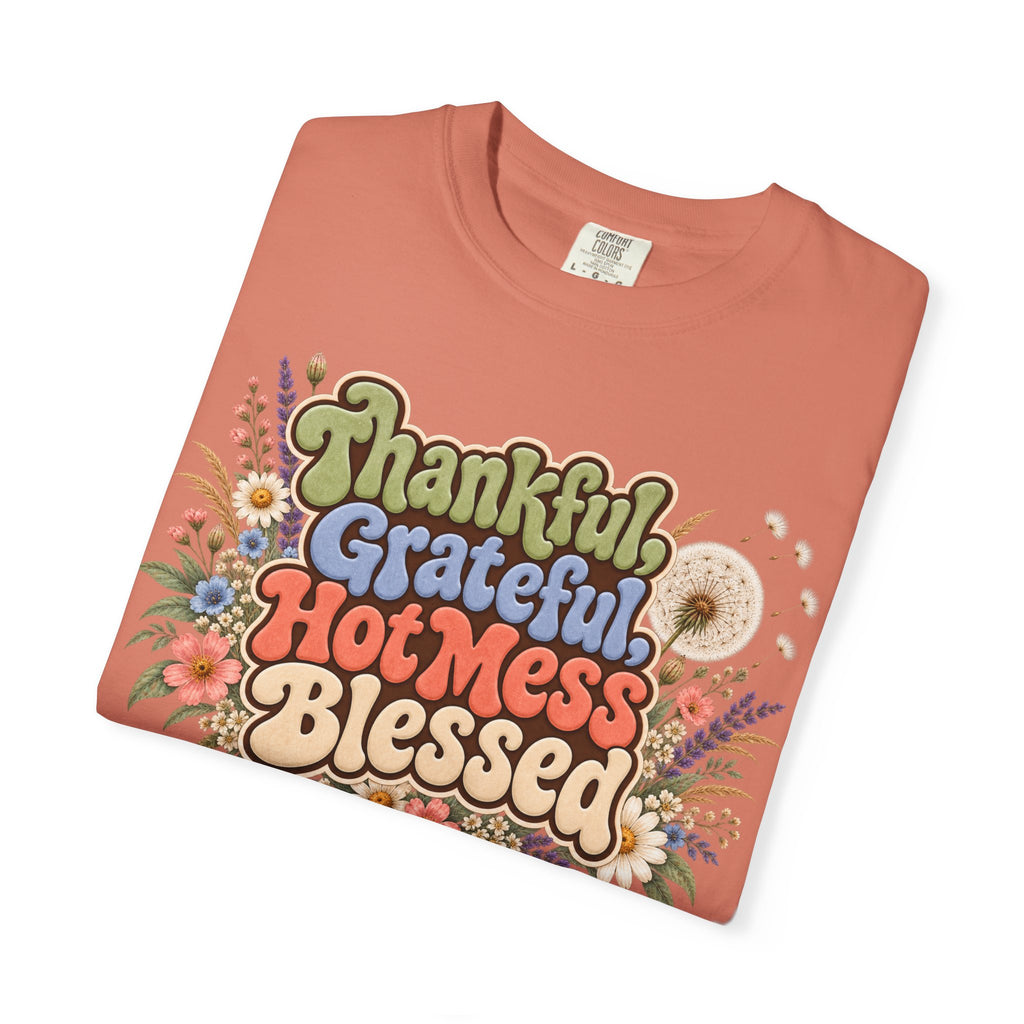 Thankful Grateful Hot Mess Blessed T-Shirt