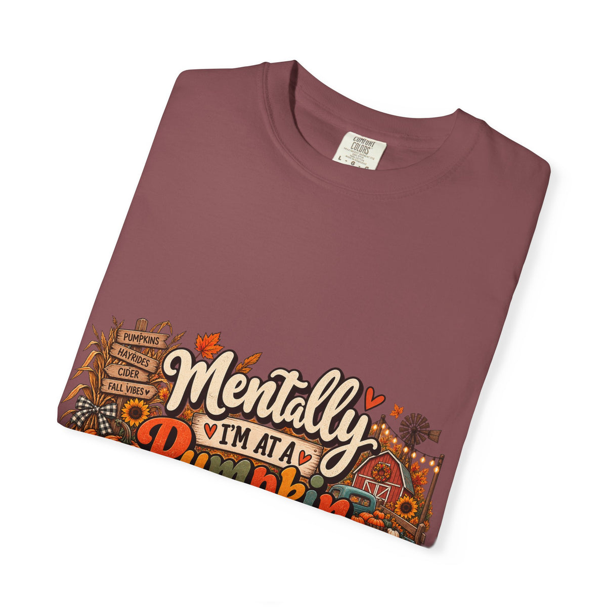 T-Shirt — "Mentally I’m at a Pumpkin Patch" Fall Graphic Tee