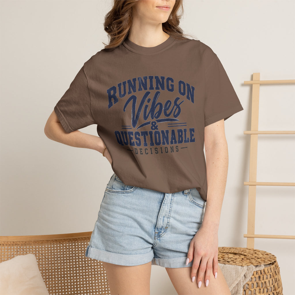 Running On Vibes & Questionable Decisions T-Shirt