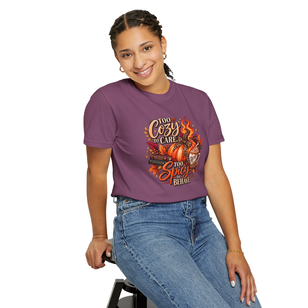 Cozy & Spicy Fall Tee — "Too Cozy to Care, Too Spicy to Behave" T-Shirt