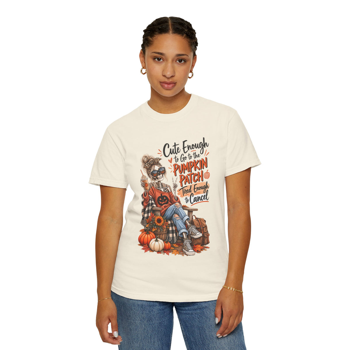 Halloween Pumpkin Patch T-Shirt — “Cute Enough to Go to the Pumpkin Patch, Tired Enough to Cancel”