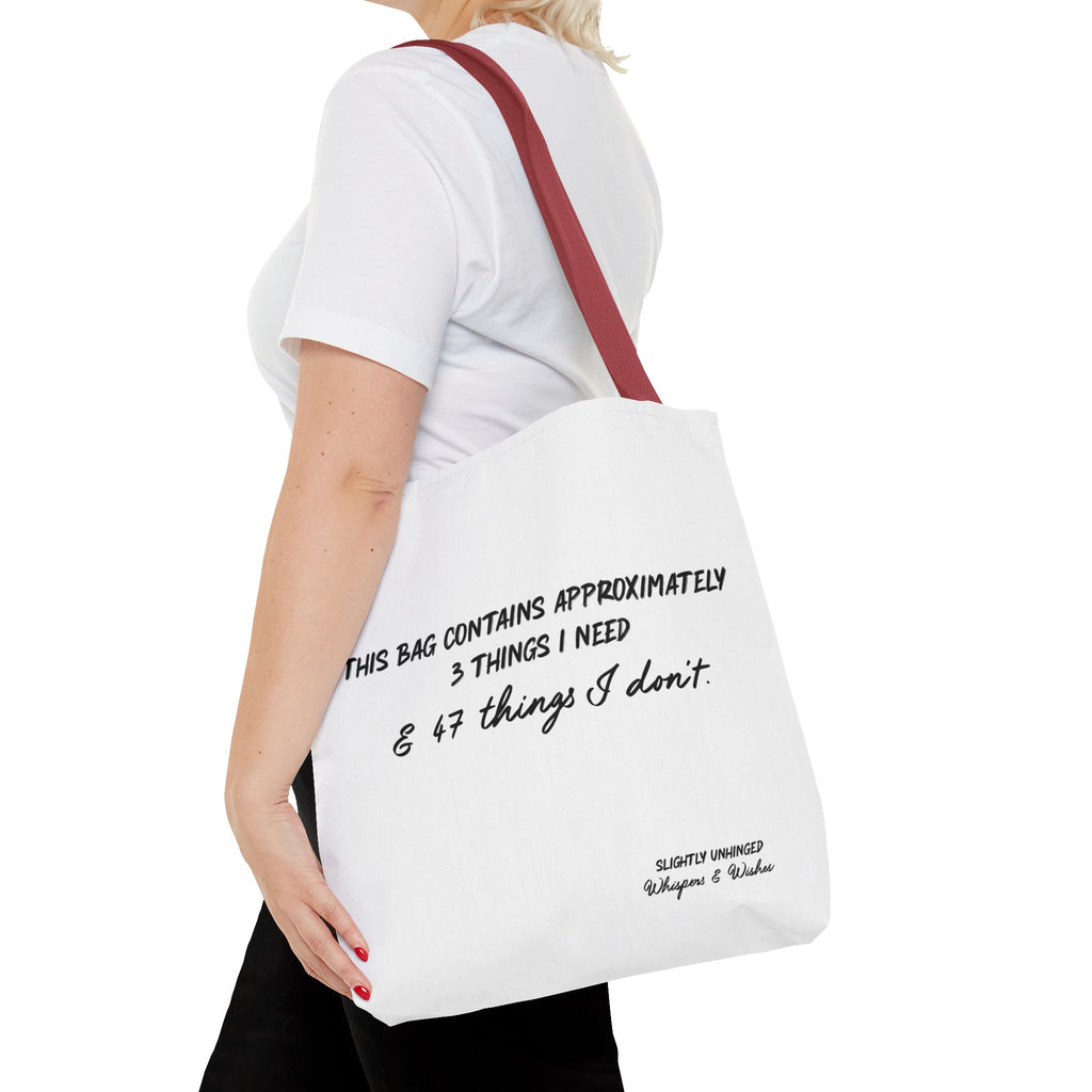 Tote Bag — Funny Quote "This Bag Contains Approximately 3 Things I Need & 47 Things I Don’t" Canvas Tote