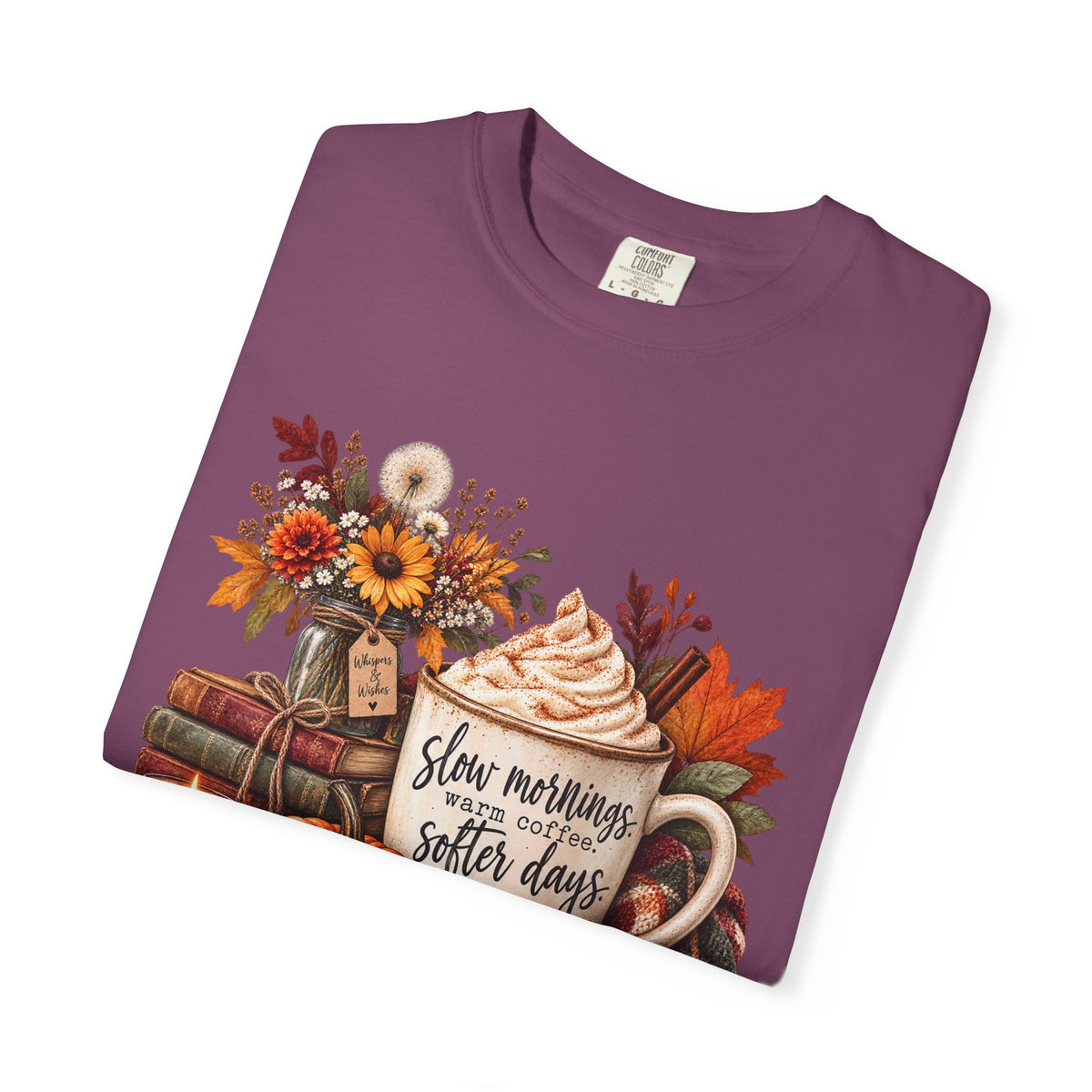 Fall Autumn Graphic T-Shirt — "Slow Mornings, Cozy Coffee, Sweater Days"