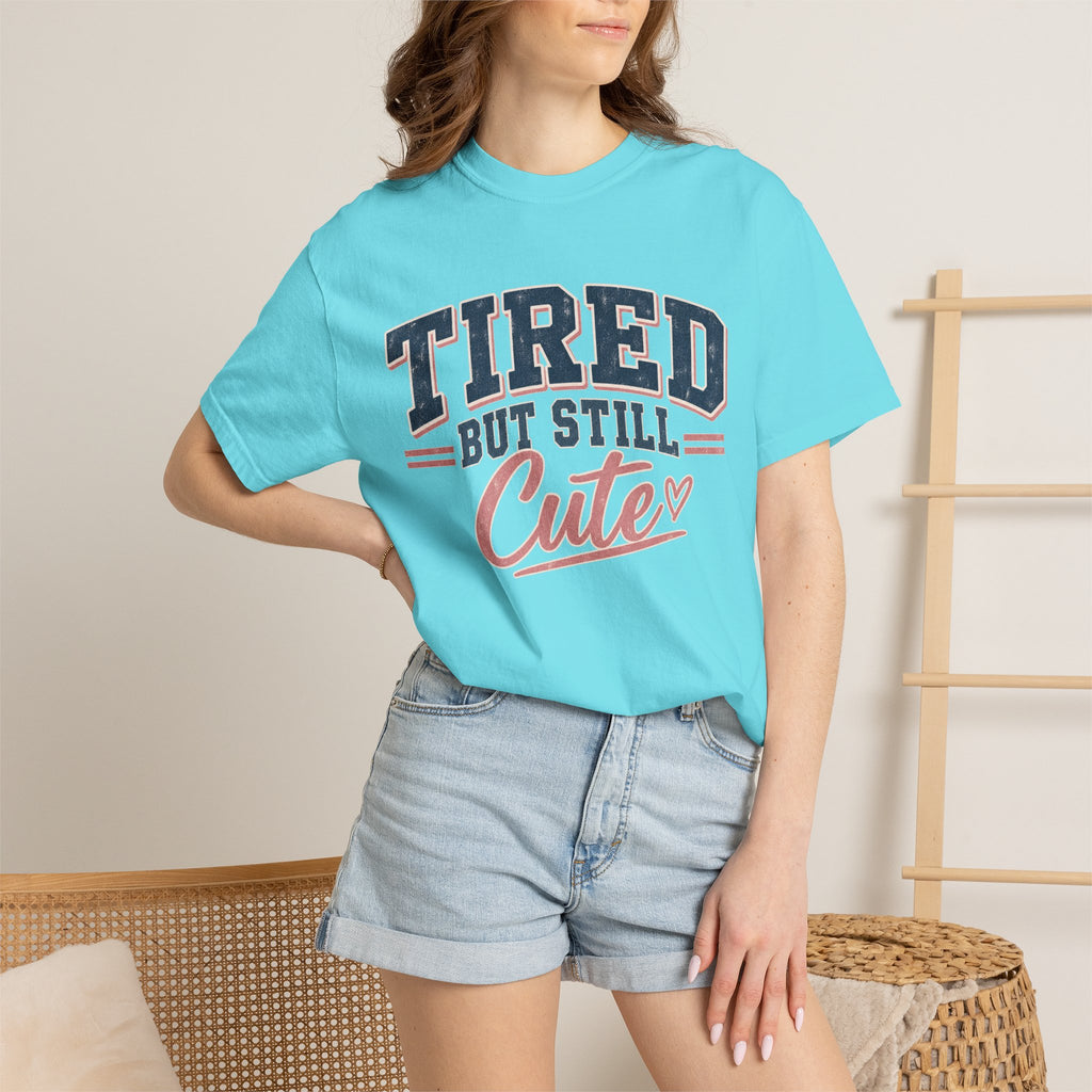 Tired But Still Cute T-Shirt