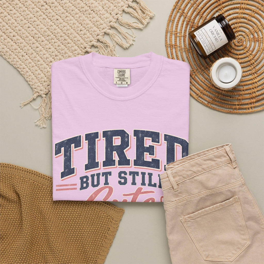 Tired But Still Cute T-Shirt