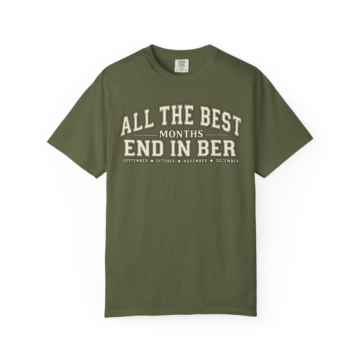 All The Best Months End In Ber T-Shirt — Fall Months Tee (September, October, November, December)