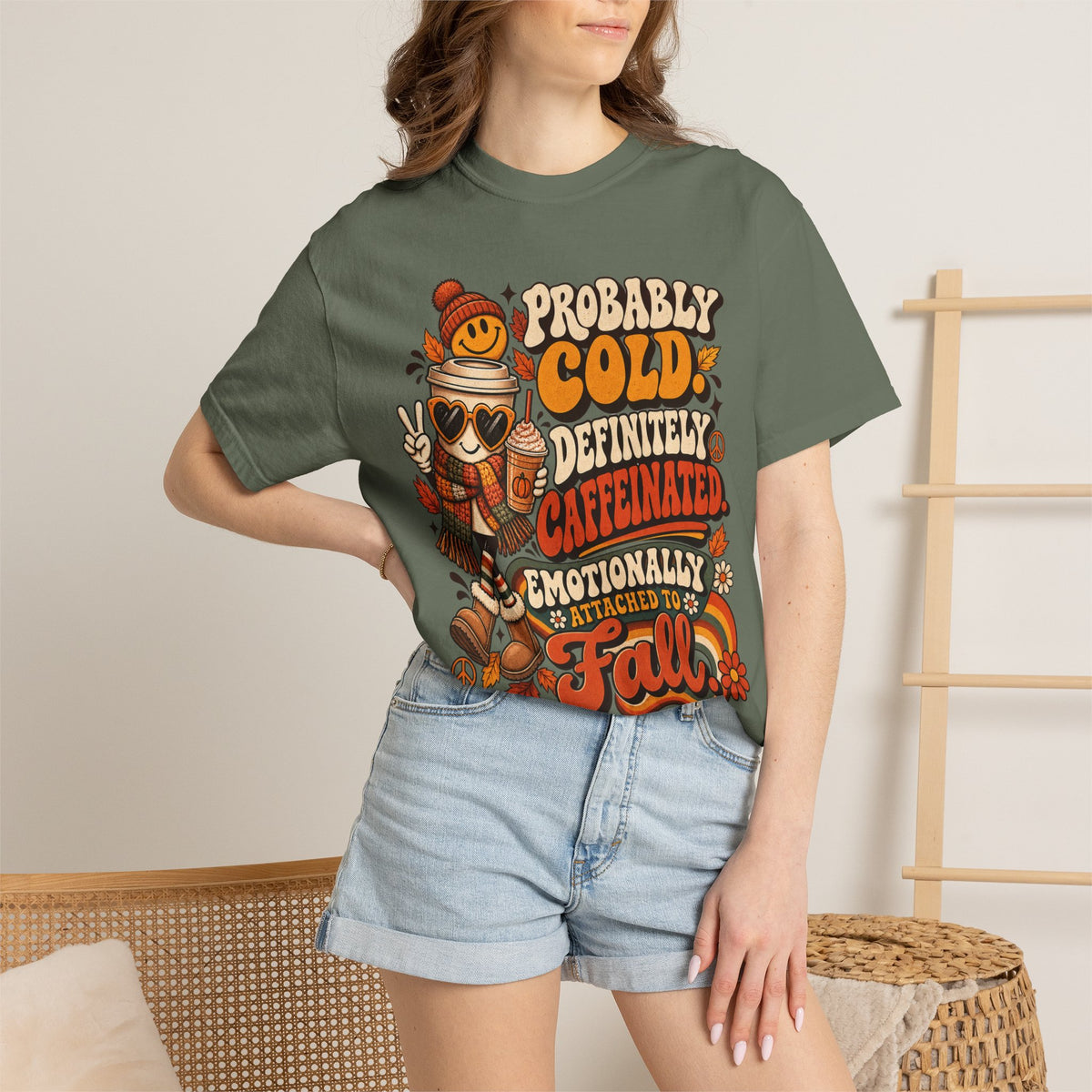 Fall Coffee Tee — "Probably Cold, Definitely Caffeinated, Emotionally Attached to Fall" T-Shirt