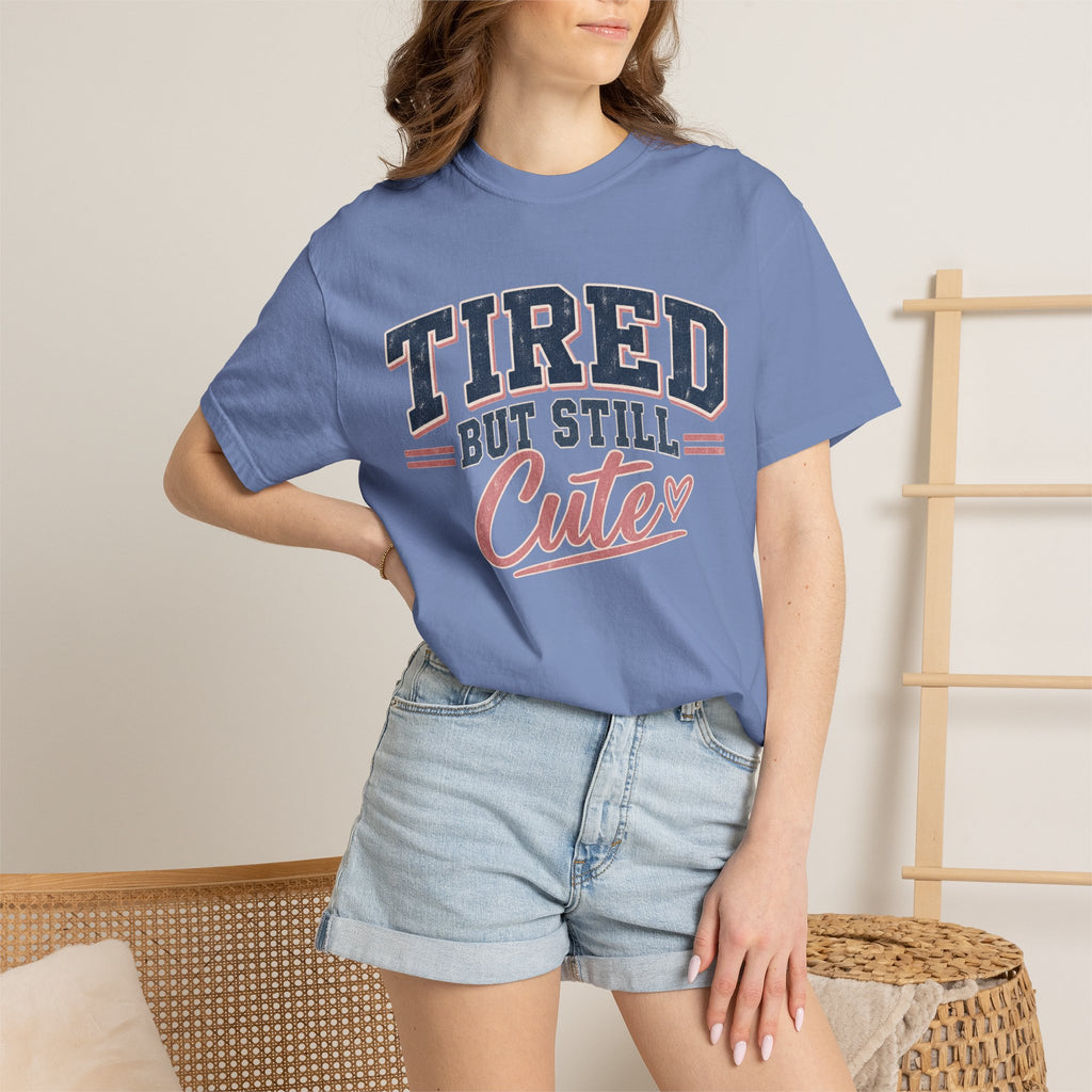 Tired But Still Cute T-Shirt