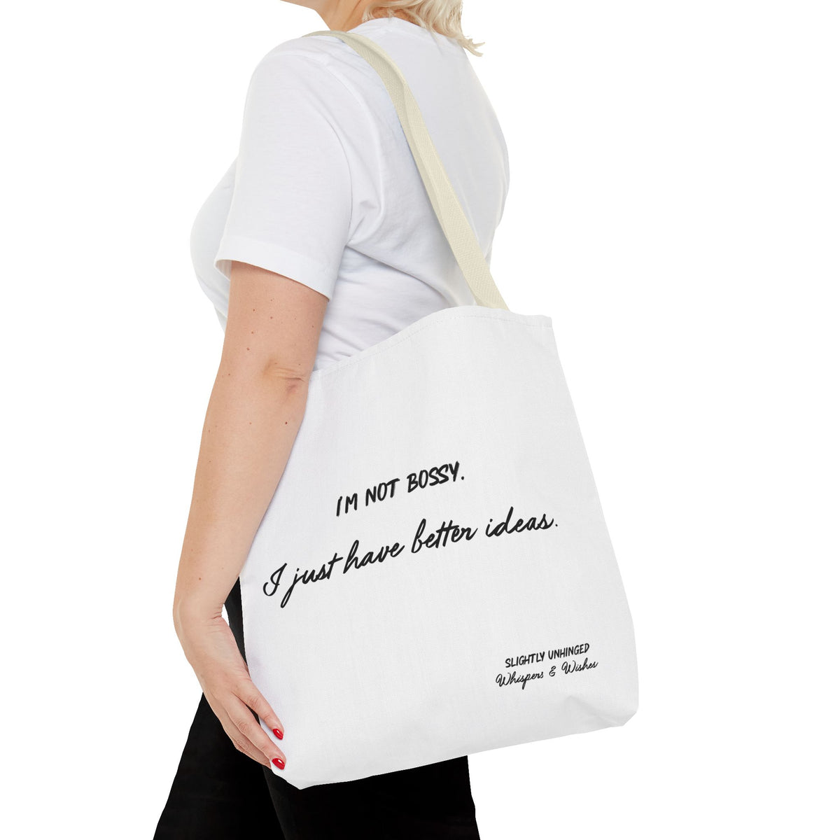 Tote Bag — "I'm Not Bossy, I Just Have Better Ideas" Quote Tote
