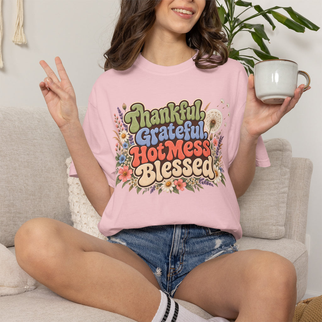 Thankful Grateful Hot Mess Blessed T-Shirt