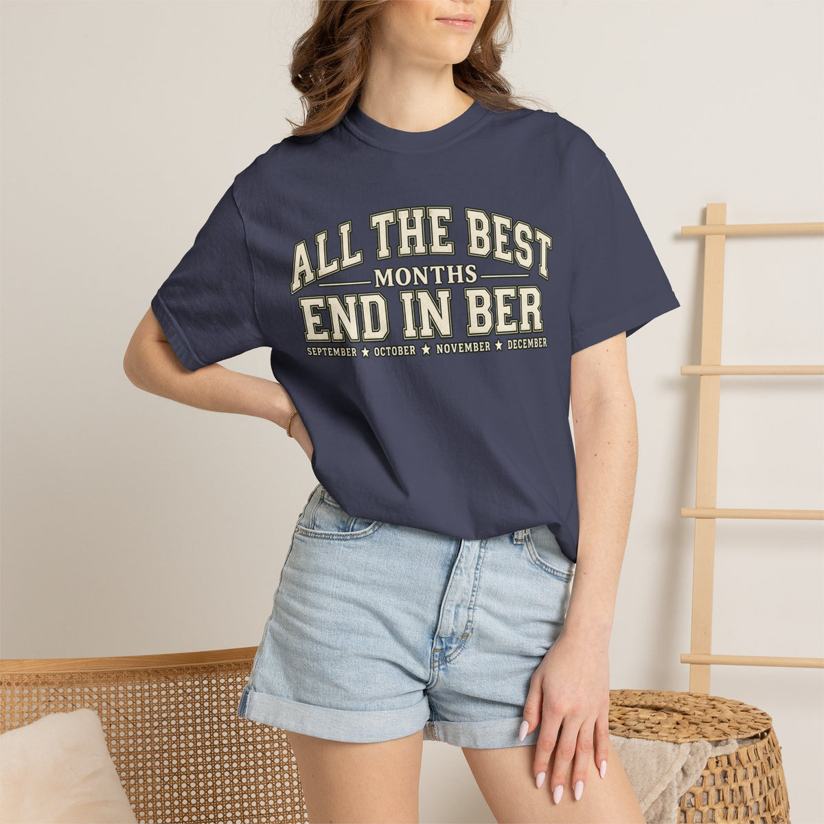 All The Best Months End In Ber T-Shirt — Fall Months Tee (September, October, November, December)