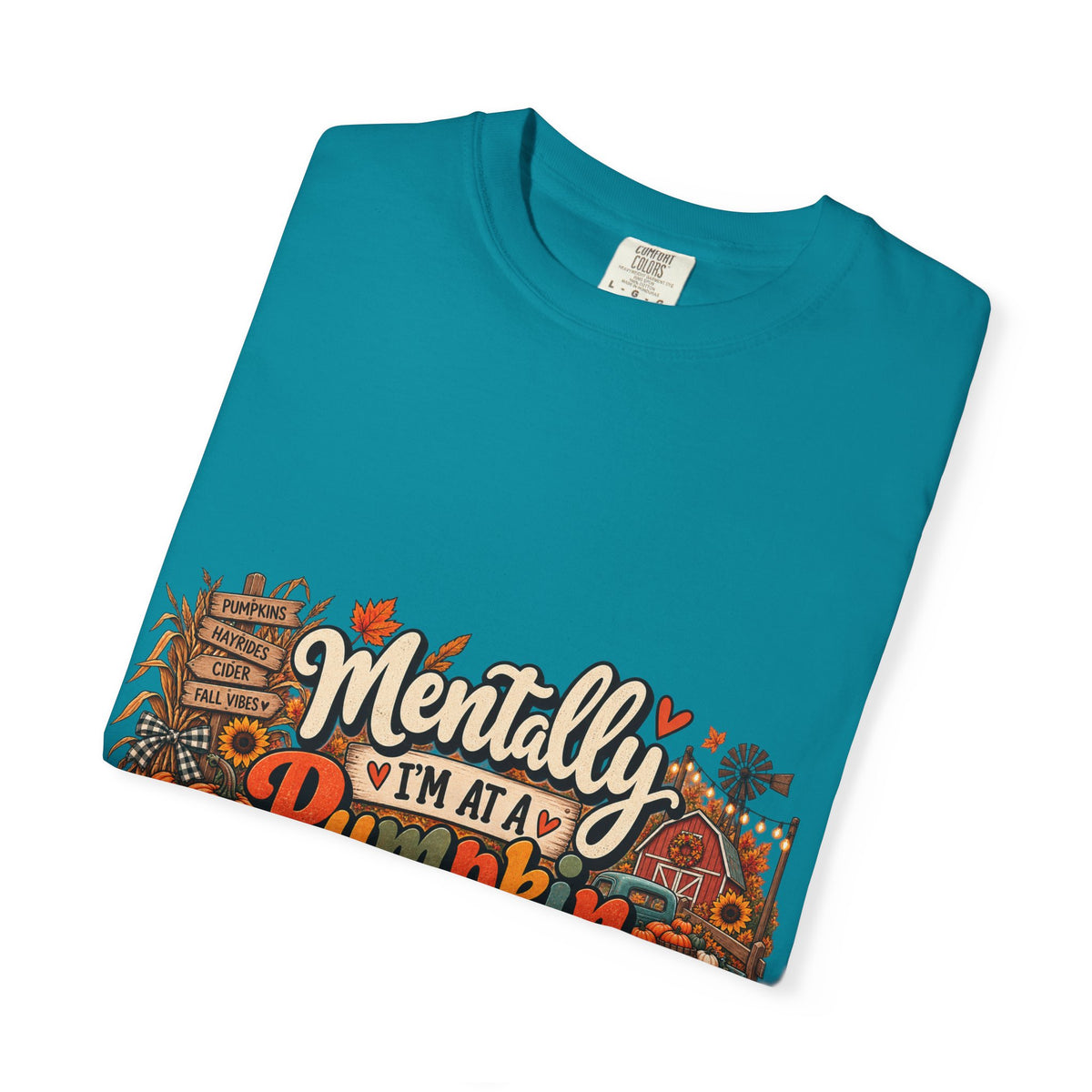 T-Shirt — "Mentally I’m at a Pumpkin Patch" Fall Graphic Tee