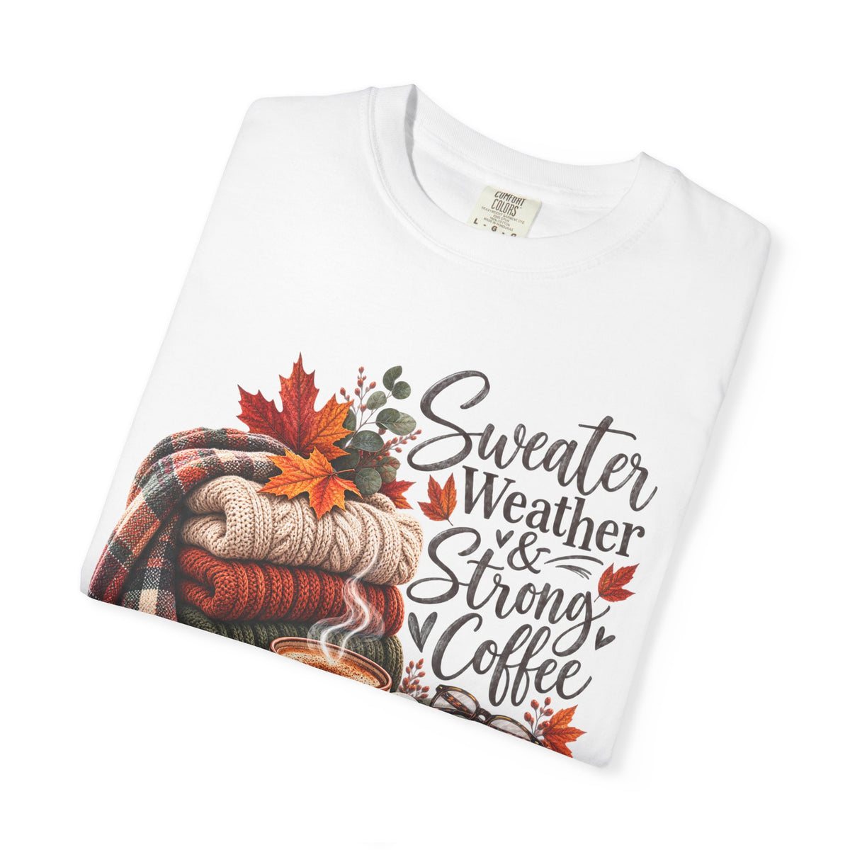Sweater Weather & Strong Coffee T-Shirt — Cozy Fall Plaid Coffee Graphic Tee