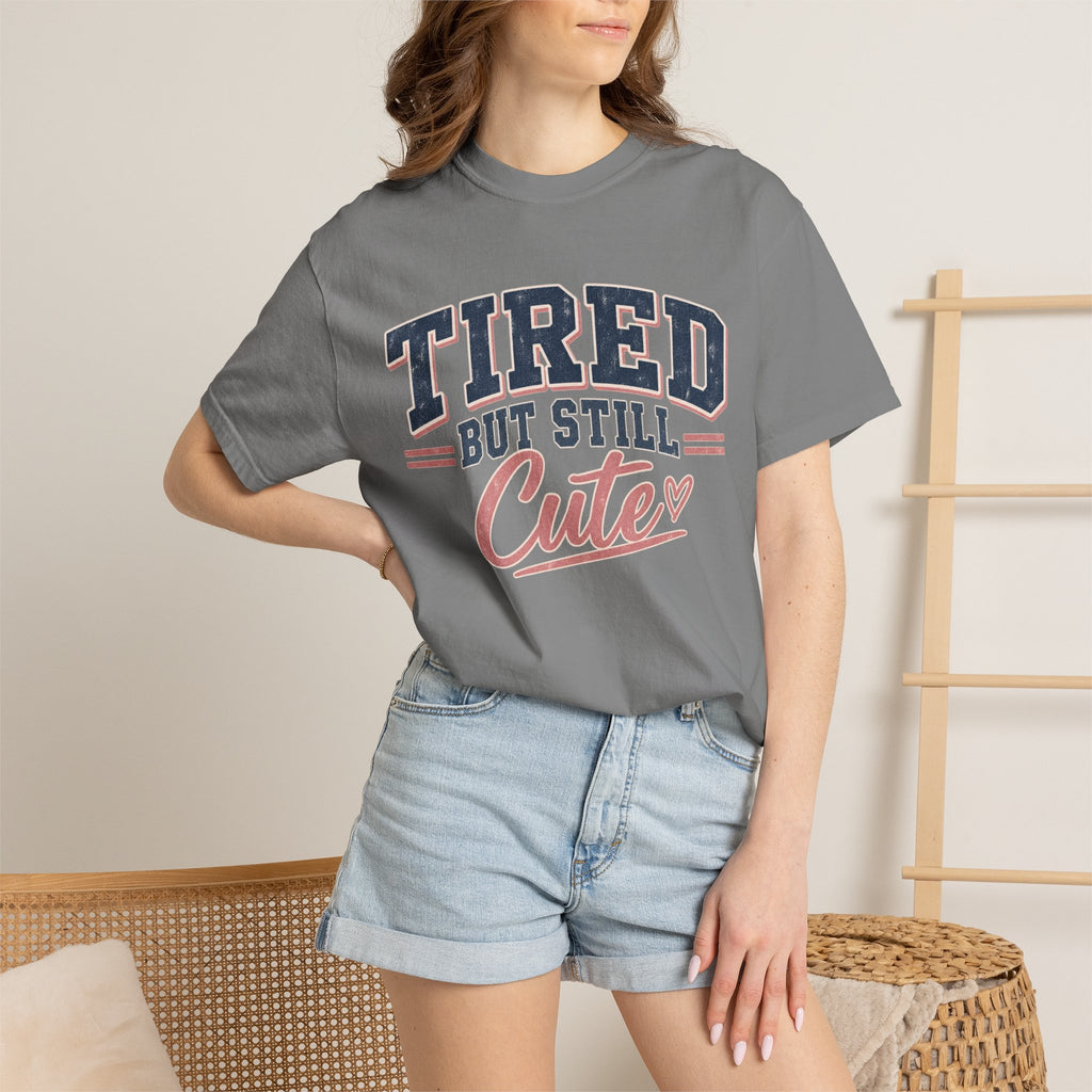 Tired But Still Cute T-Shirt