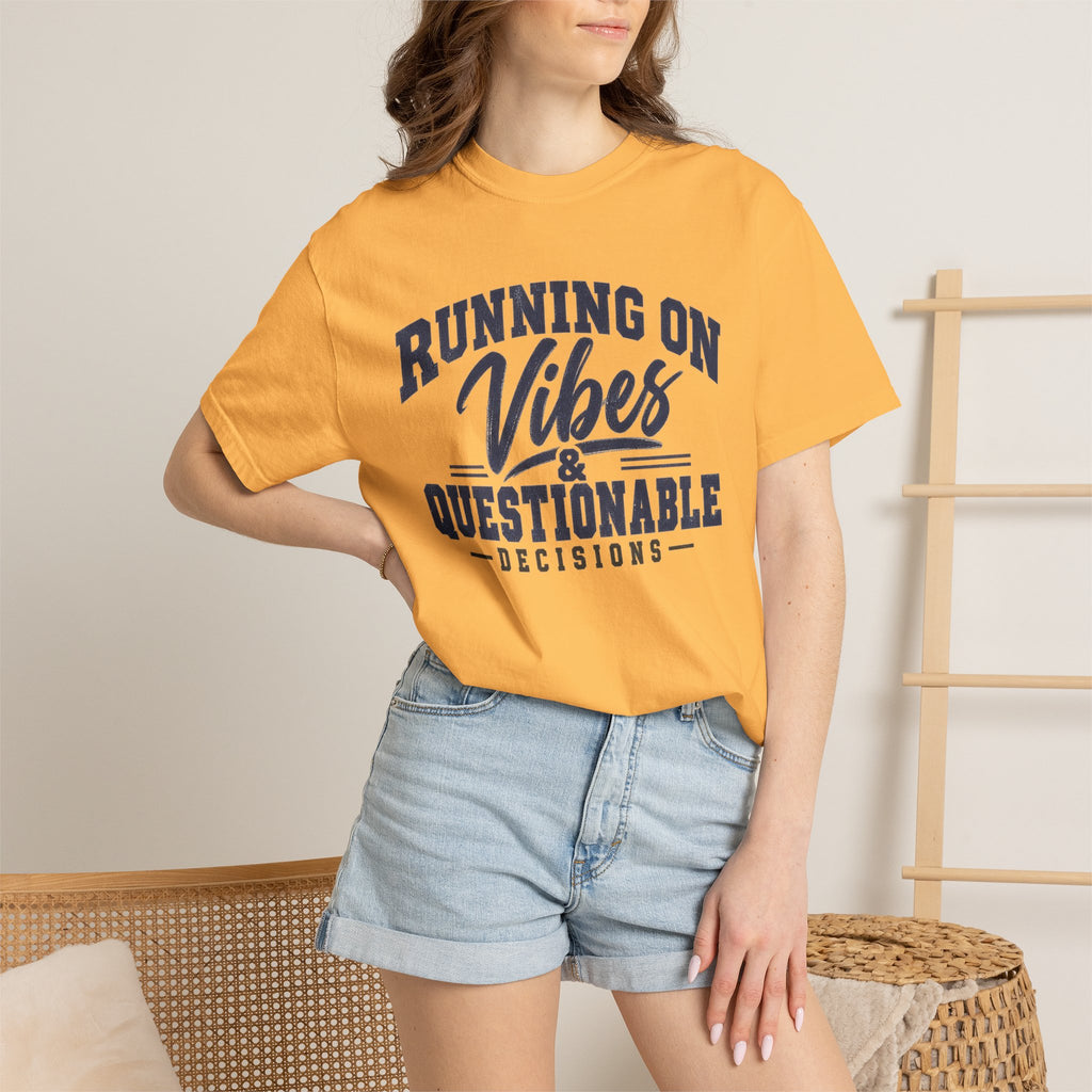 Running On Vibes & Questionable Decisions T-Shirt