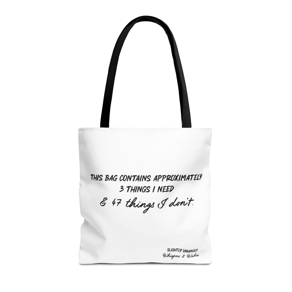Tote Bag — Funny Quote "This Bag Contains Approximately 3 Things I Need & 47 Things I Don’t" Canvas Tote