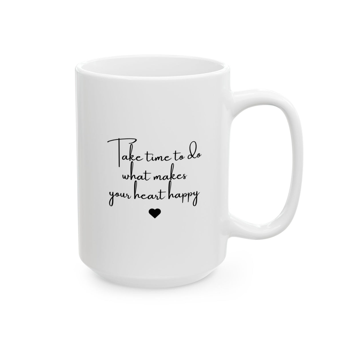 Take Time-Inspirational Script Ceramic Mug (15oz)