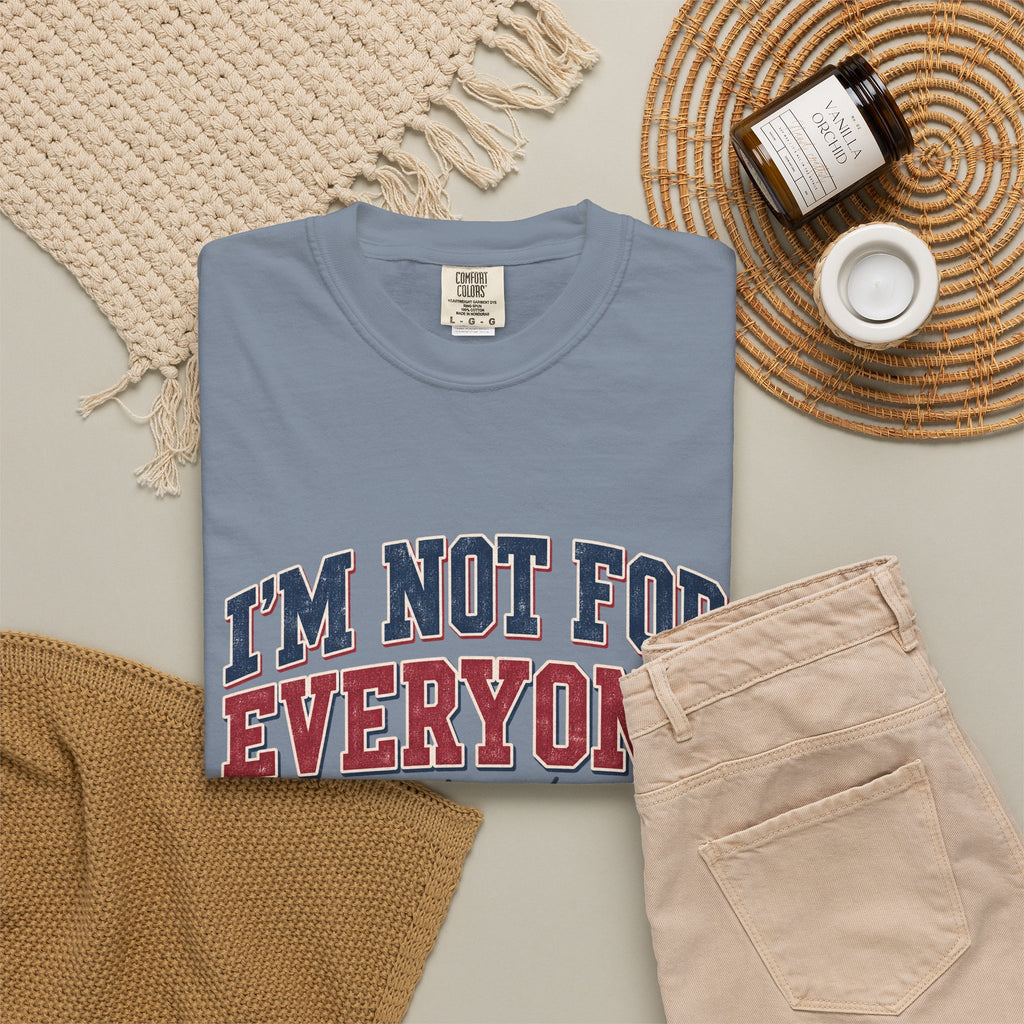 I’m Not For Everyone T-Shirt — Bold Statement Graphic Tee (‘Thank Goodness’ Script)