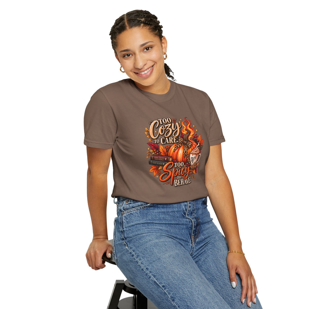 Cozy & Spicy Fall Tee — "Too Cozy to Care, Too Spicy to Behave" T-Shirt