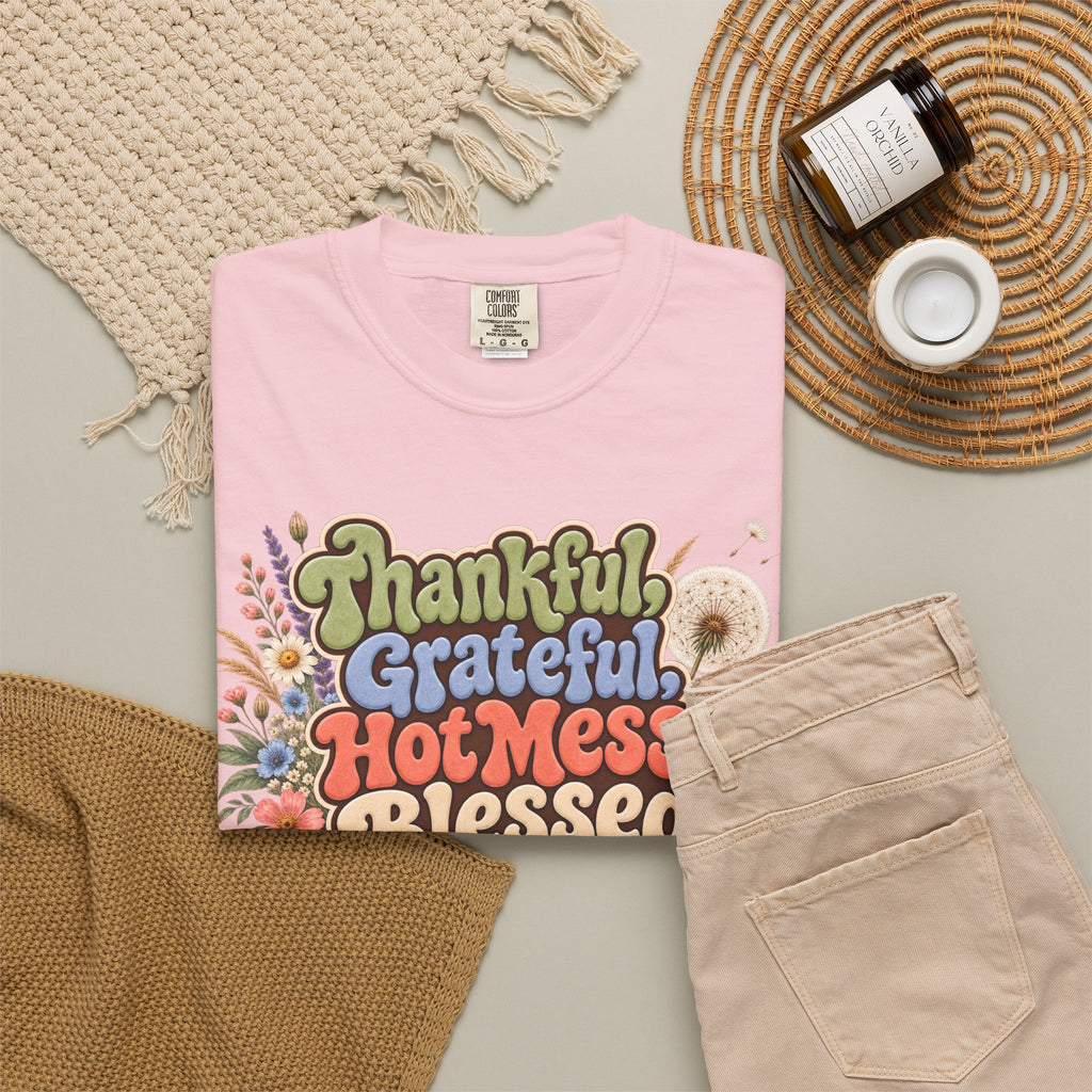 Thankful Grateful Hot Mess Blessed T-Shirt