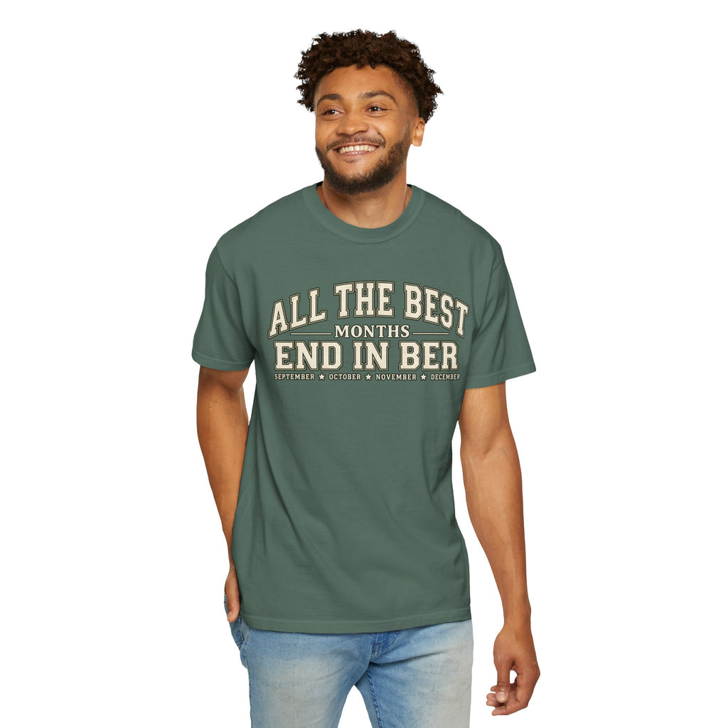 All The Best Months End In Ber T-Shirt — Fall Months Tee (September, October, November, December)
