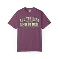 All The Best Months End In Ber T-Shirt — Fall Months Tee (September, October, November, December)