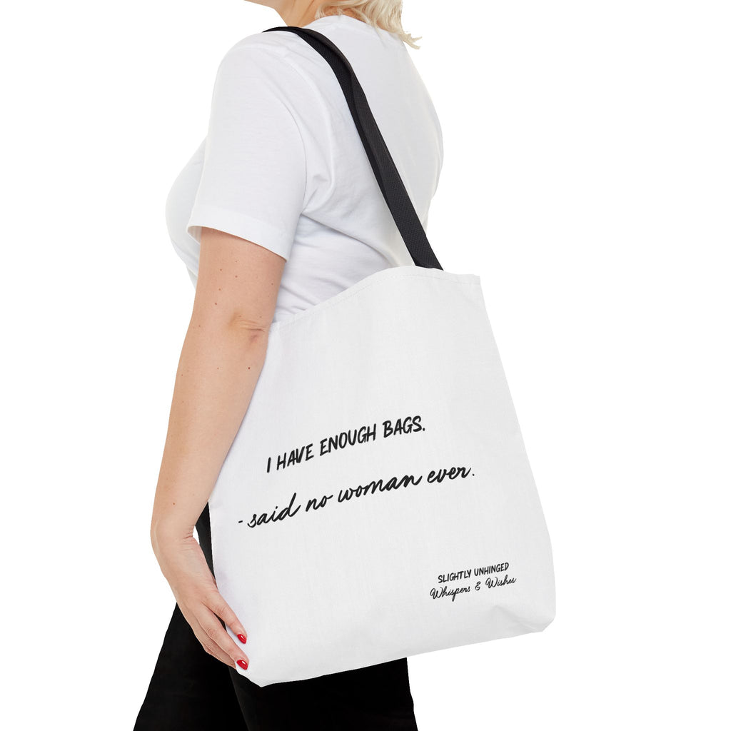 Tote Bag — "I Have Enough Bags" Funny Quote Shopper Tote