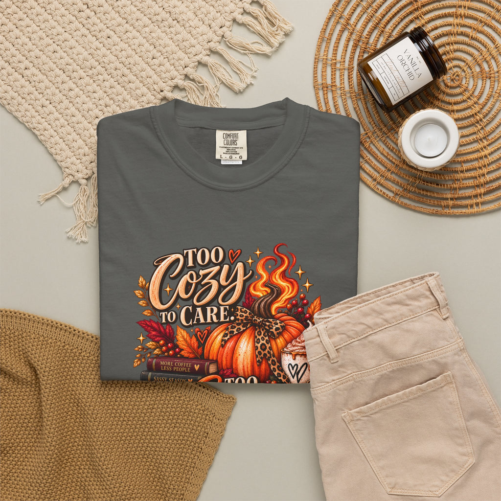 Cozy & Spicy Fall Tee — "Too Cozy to Care, Too Spicy to Behave" T-Shirt