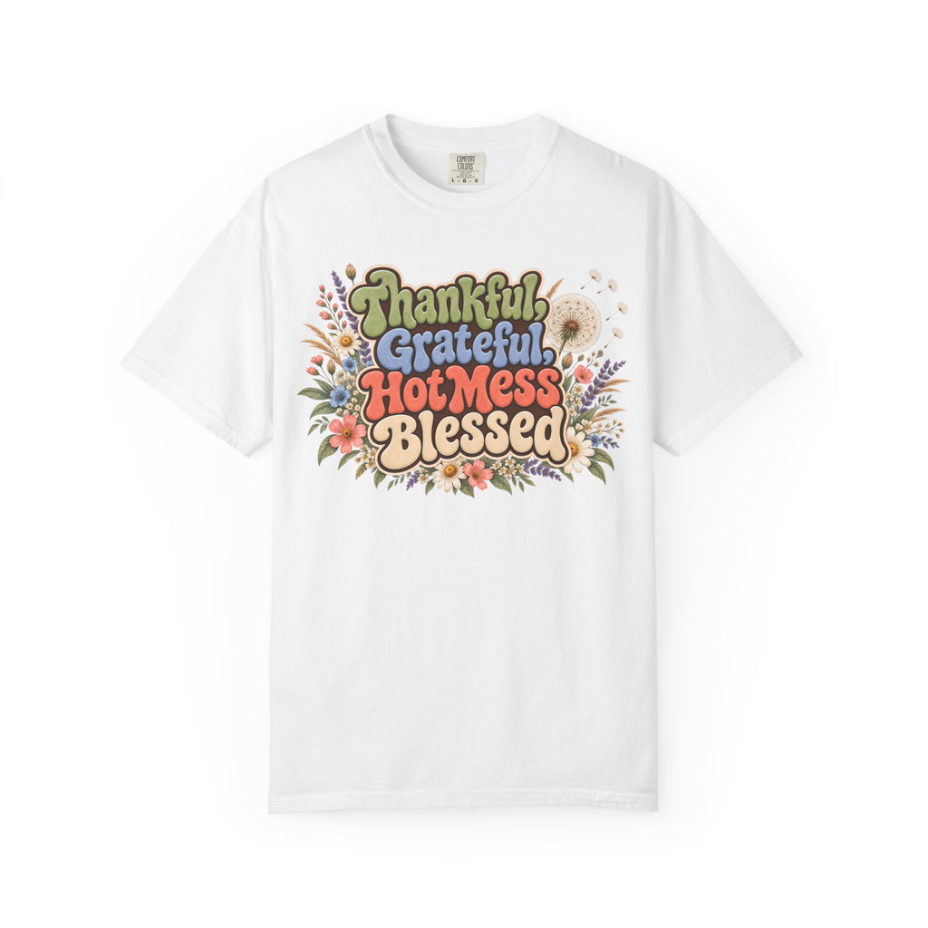 Thankful Grateful Hot Mess Blessed T-Shirt