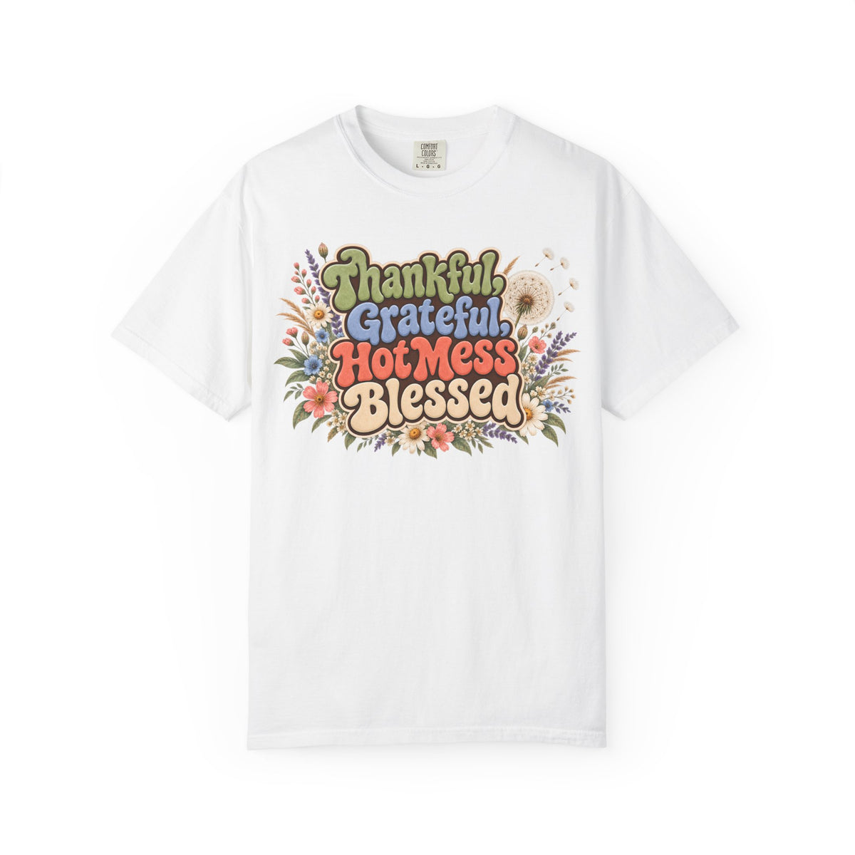 Thankful Grateful Hot Mess Blessed T-Shirt