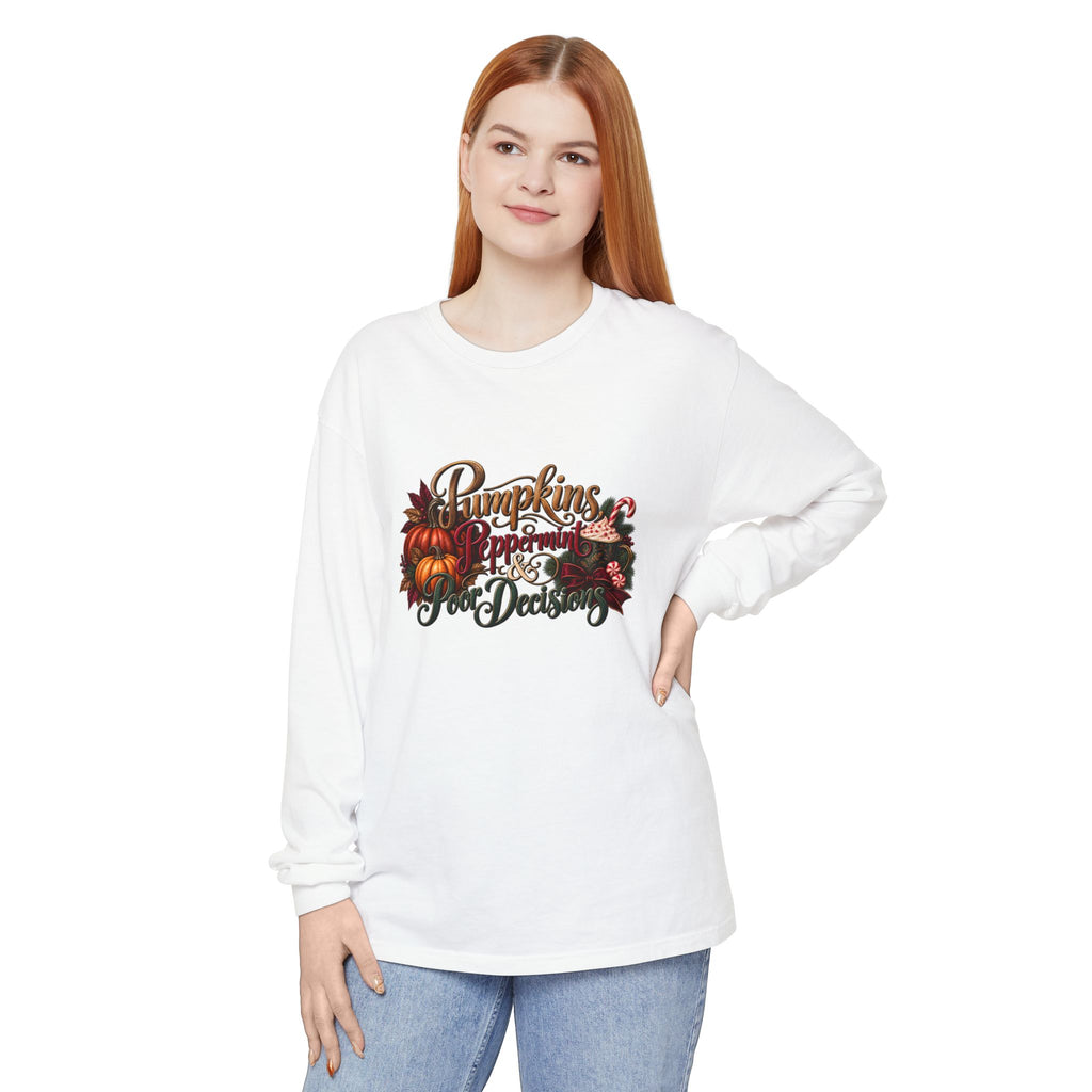 Pumpkins, Peppermint, and Poor Decisions Fall Long Sleeve T-Shirt