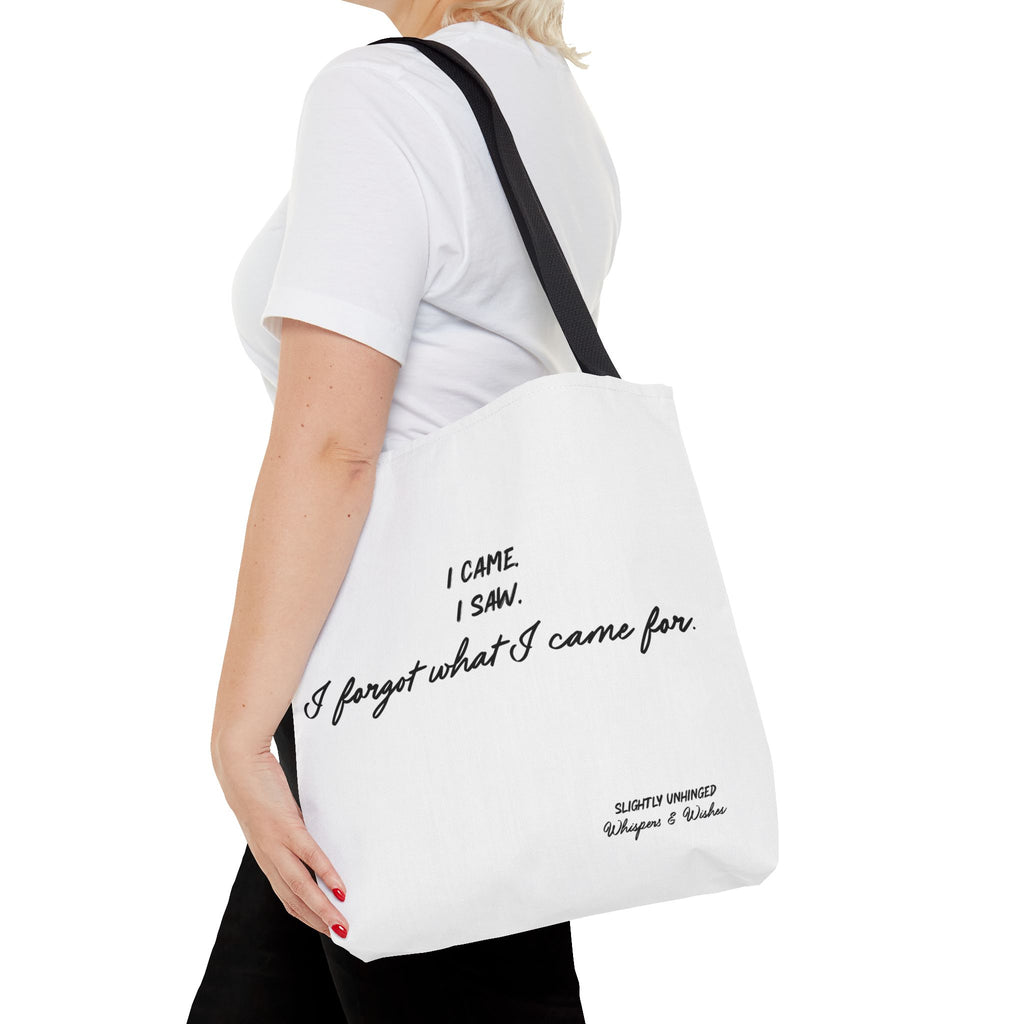 Tote Bag — "I Came. I Saw. I Forgot What I Came For." Script Graphic Tote