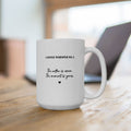 Coffee Whisper NO. 2 — Motivational Quote Coffee Cup (15oz)