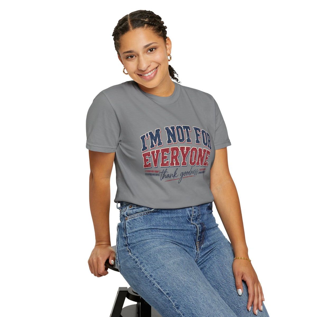 I’m Not For Everyone T-Shirt — Bold Statement Graphic Tee (‘Thank Goodness’ Script)