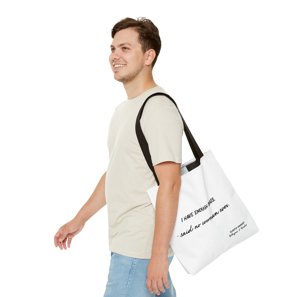 Tote Bag — "I Have Enough Bags" Funny Quote Shopper Tote
