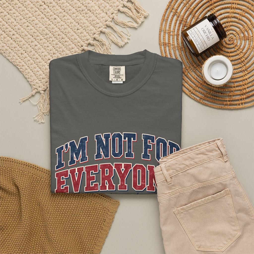 I’m Not For Everyone T-Shirt — Bold Statement Graphic Tee (‘Thank Goodness’ Script)