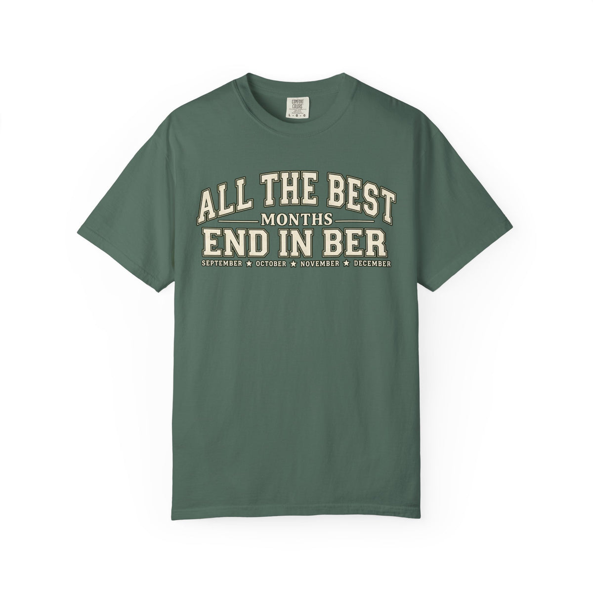 All The Best Months End In Ber T-Shirt — Fall Months Tee (September, October, November, December)