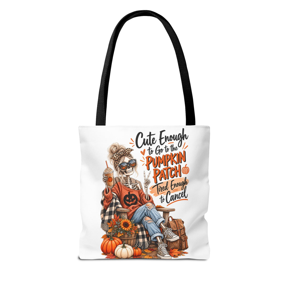 Fall Pumpkin Patch Tote Bag – “Cute Enough to Go to the Pumpkin Patch, Tired Enough to Cancel” Autumn Shopper Tote