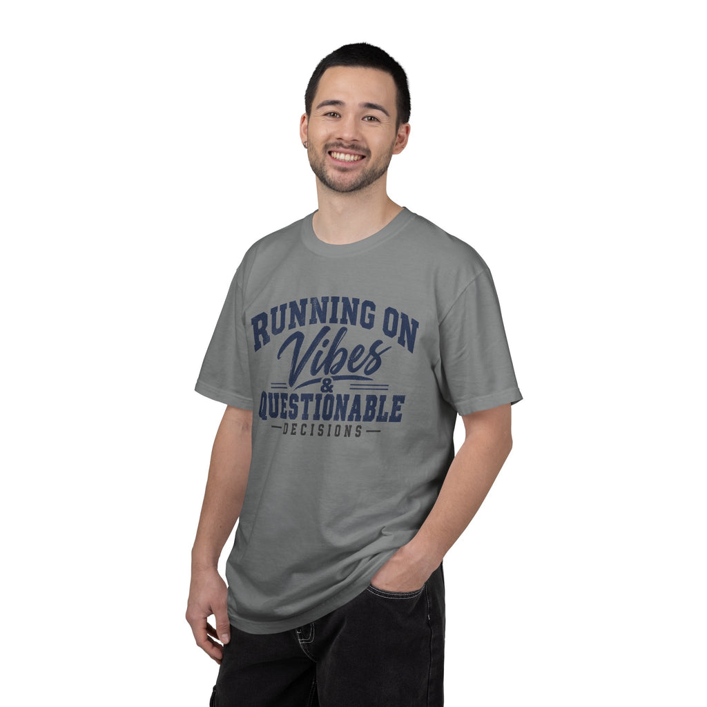 Running On Vibes & Questionable Decisions T-Shirt