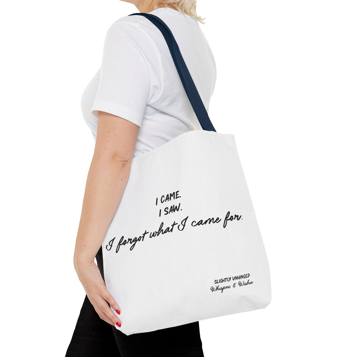 Tote Bag — "I Came. I Saw. I Forgot What I Came For." Script Graphic Tote