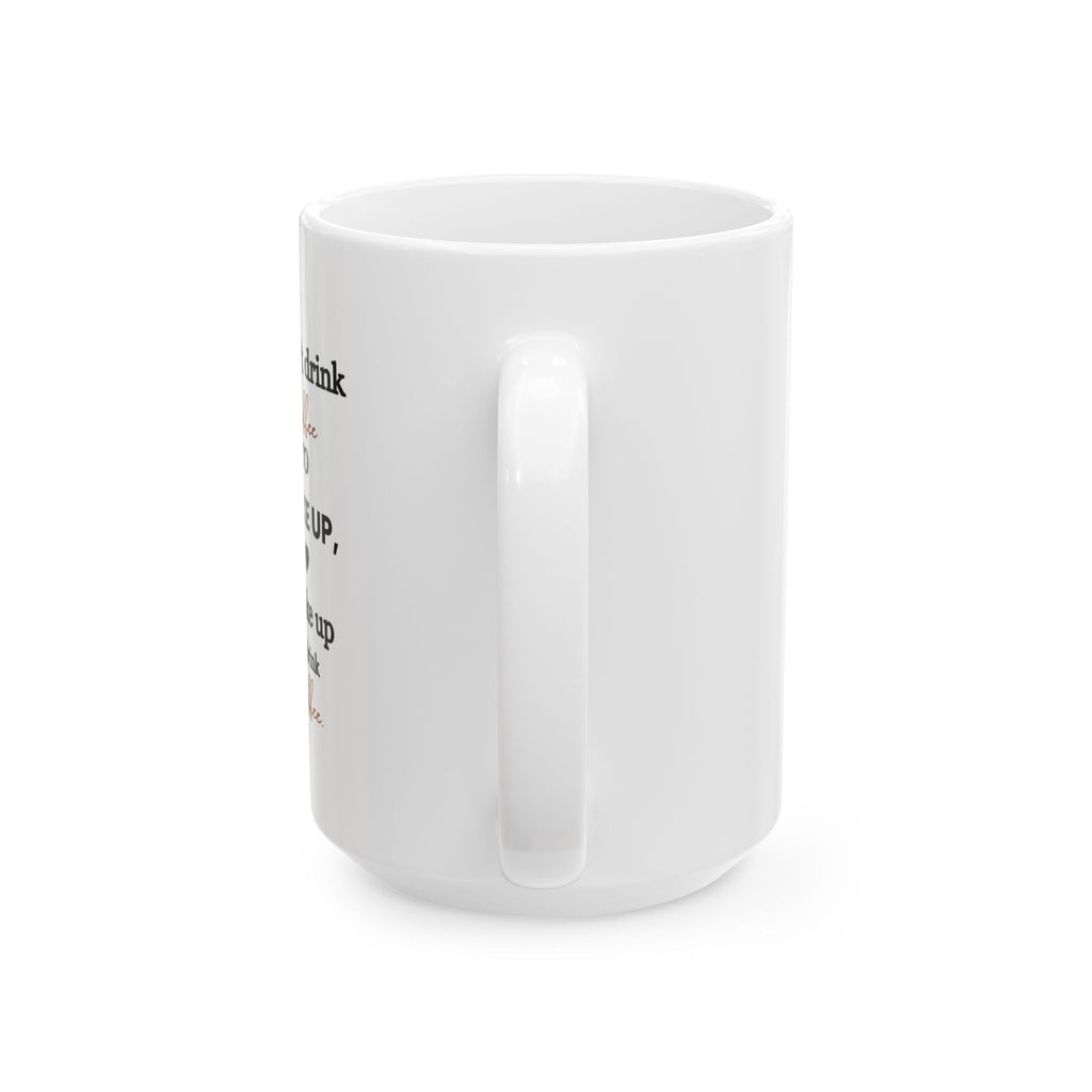 I Don't Drink Coffee-Ceramic Mug – Funny Coffee Quote Design (15oz)
