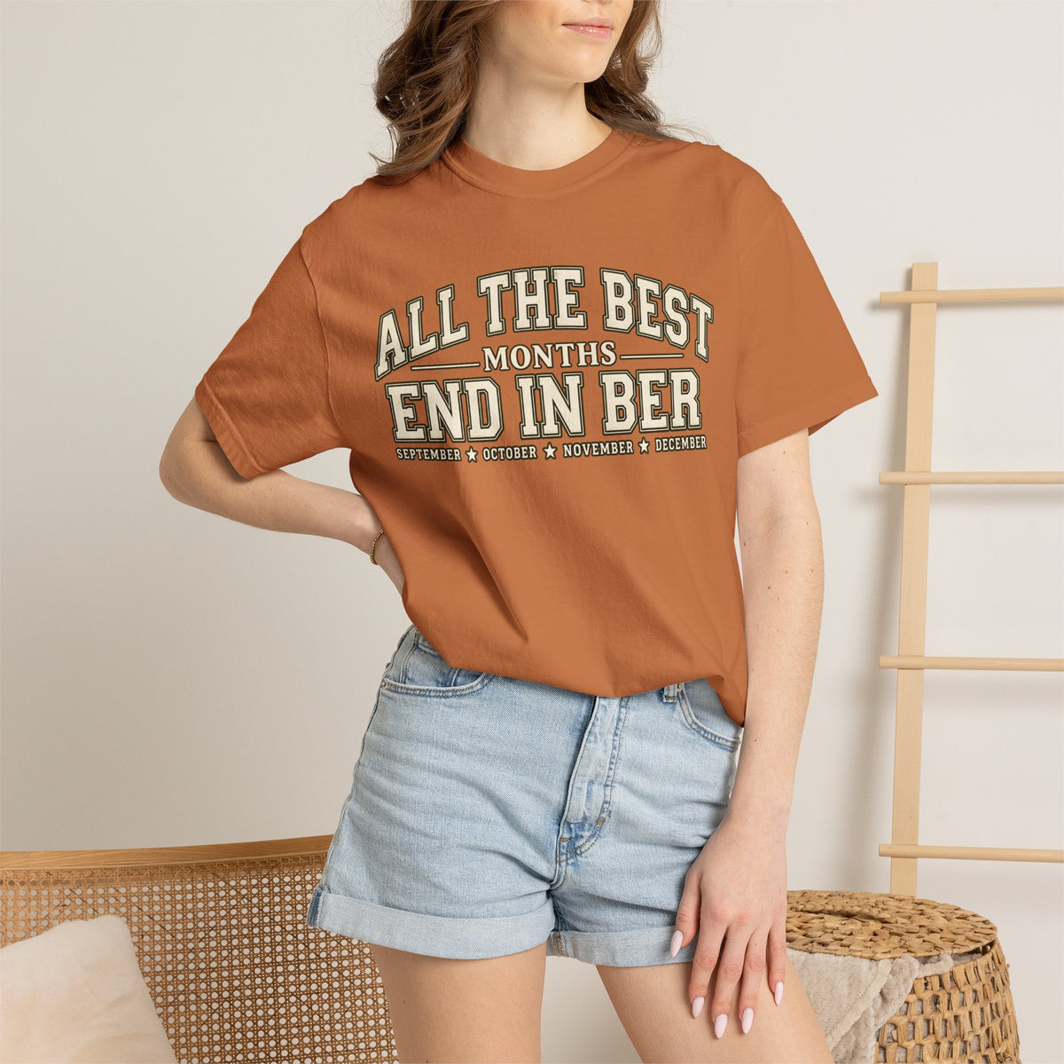 All The Best Months End In Ber T-Shirt — Fall Months Tee (September, October, November, December)
