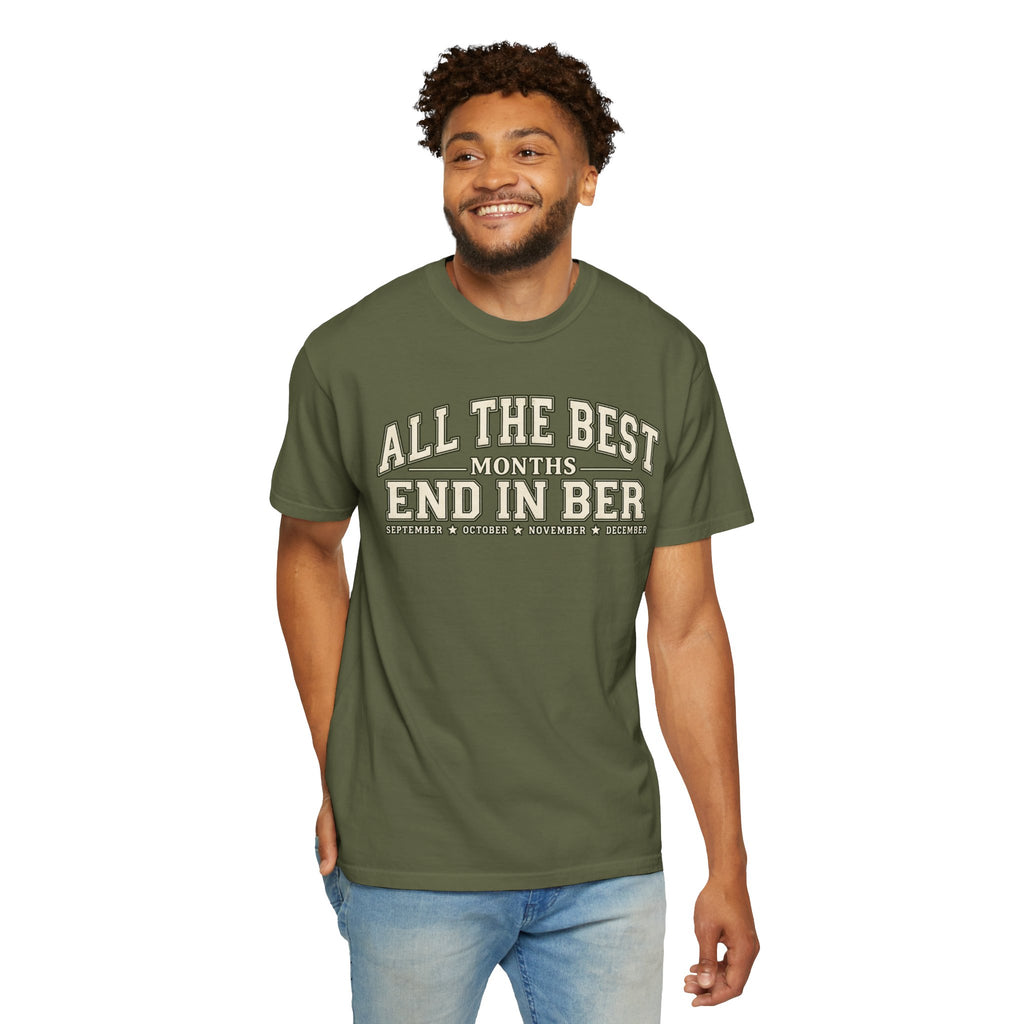 All The Best Months End In Ber T-Shirt — Fall Months Tee (September, October, November, December)