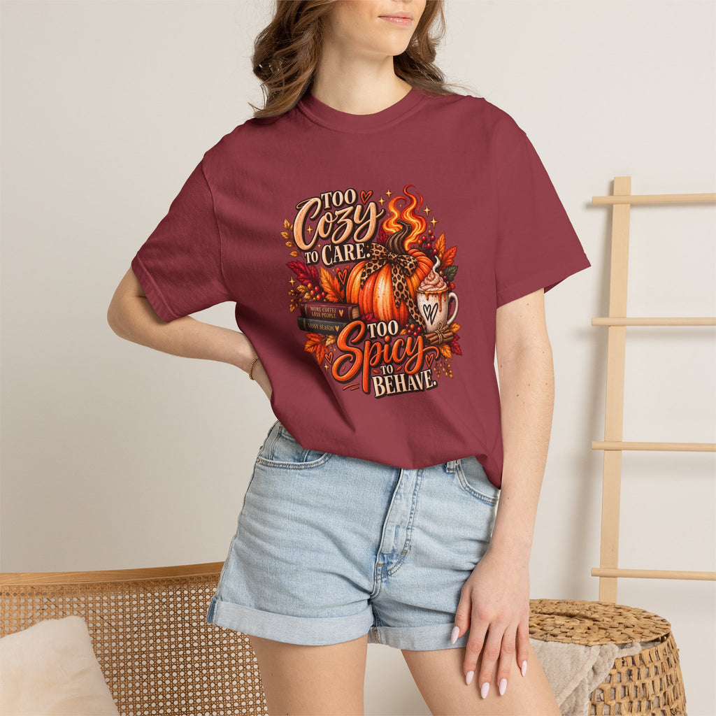 Cozy & Spicy Fall Tee — "Too Cozy to Care, Too Spicy to Behave" T-Shirt