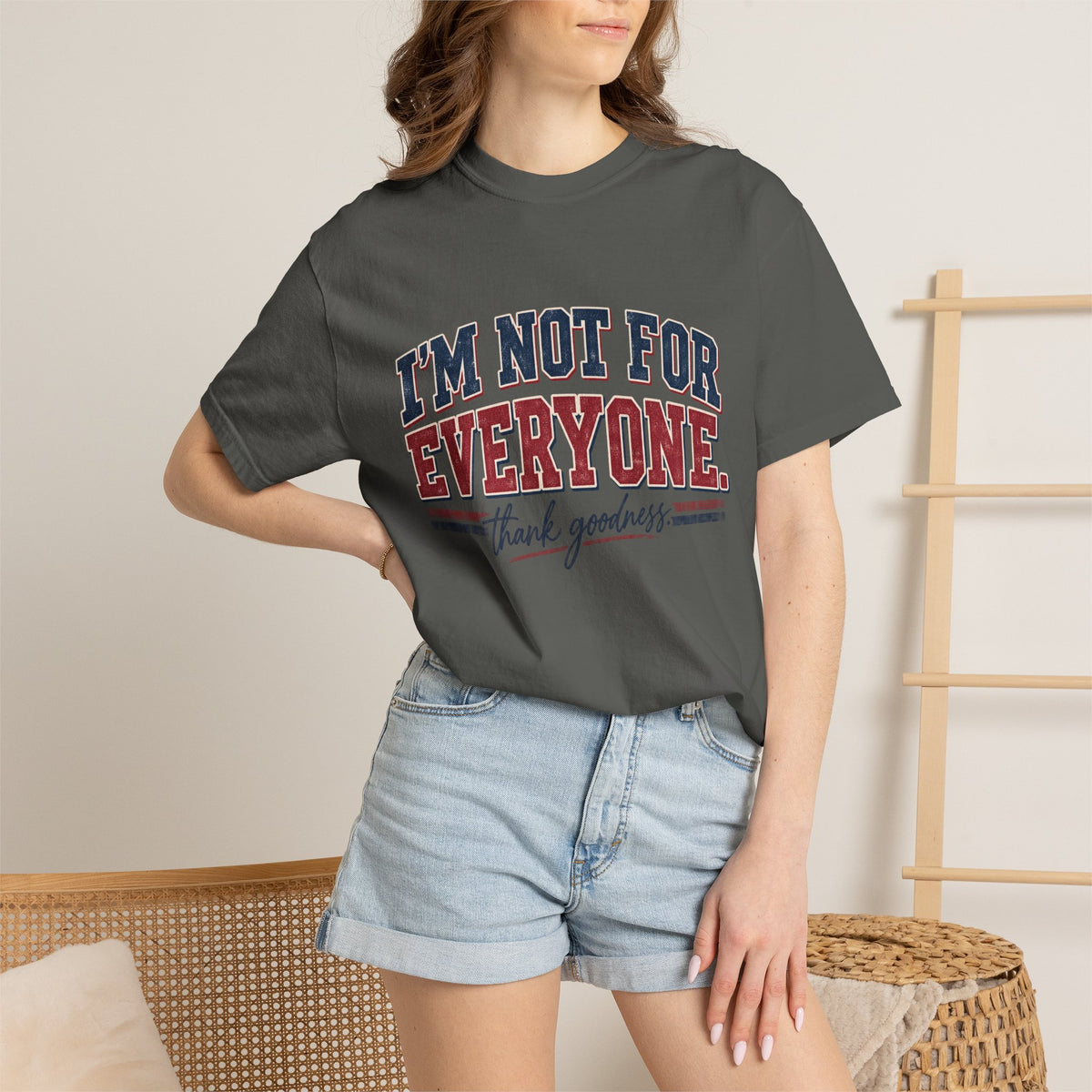 I’m Not For Everyone T-Shirt — Bold Statement Graphic Tee (‘Thank Goodness’ Script)