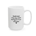 Small Steps-Inspirational Quote Ceramic Mug — Coffee Cup (15oz)