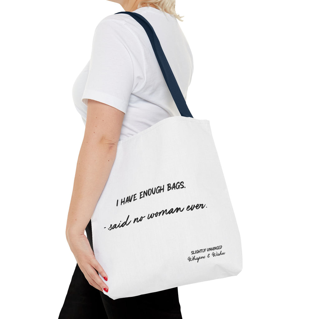 Tote Bag — "I Have Enough Bags" Funny Quote Shopper Tote