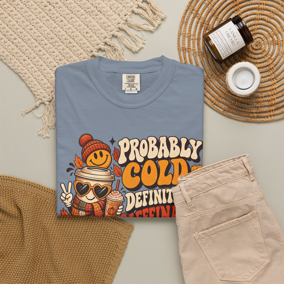 Fall Coffee Tee — "Probably Cold, Definitely Caffeinated, Emotionally Attached to Fall" T-Shirt