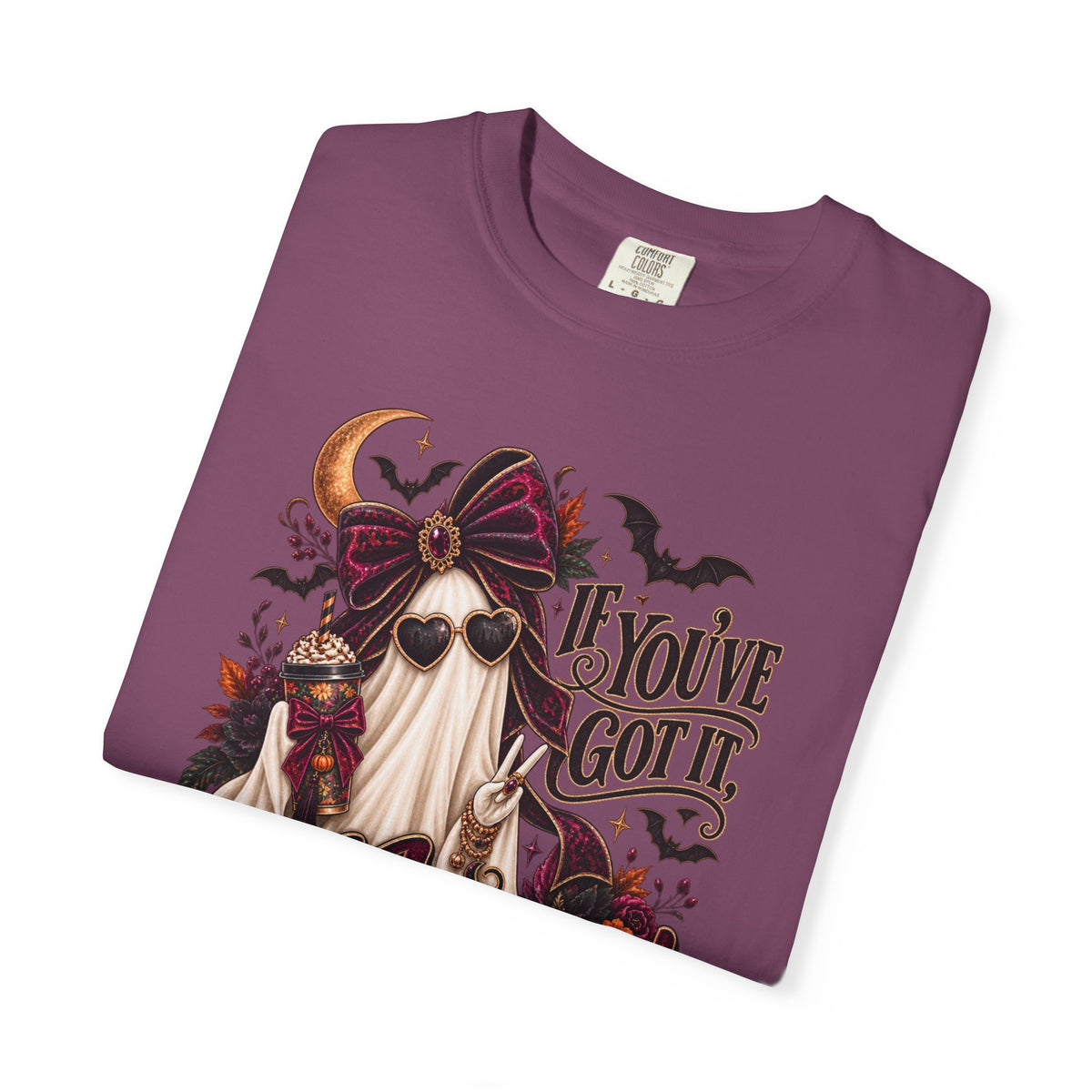 Halloween Ghost T-Shirt – "If You’ve Got It, Haunt It" Spooky Graphic Tee