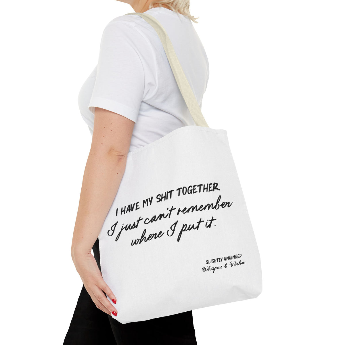 Funny Script Quote Tote Bag — "I have my shit together... I just can’t remember where I put it."